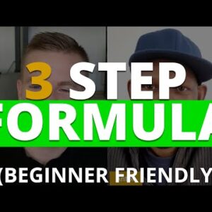 A 3 Step Formula That Even Works For Beginners