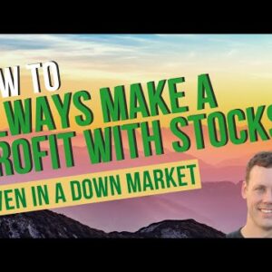How To Always Make A Profit With Stocks, Even In A Down Stock Market | Make Money Investing 💰
