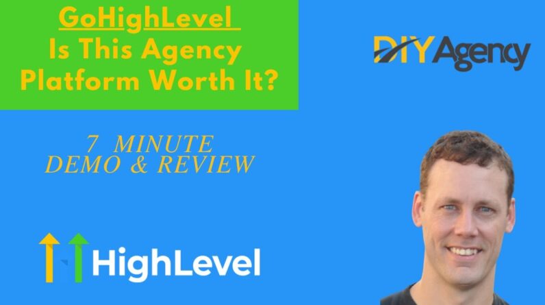 GoHighLevel - Is This Agency Platform Worth It? | 7  Minute Demo & Review