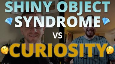 The Difference Between Shiny Object Syndrome and Curiosity