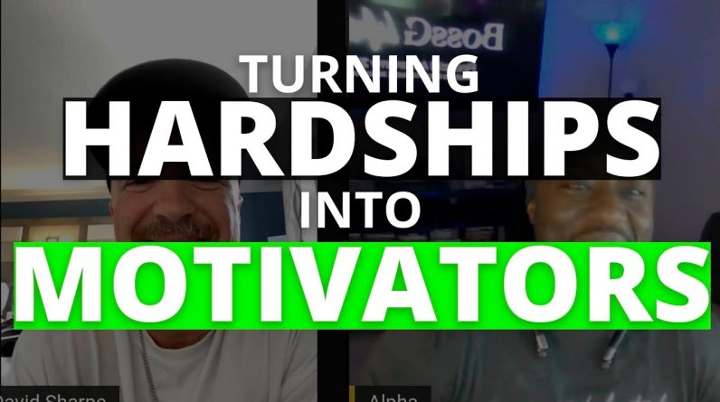 How to Turn Past Hardships Into Motivators