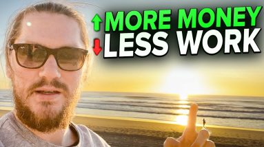 Watch These 18 Minutes To Make Way More Money & Work Less
