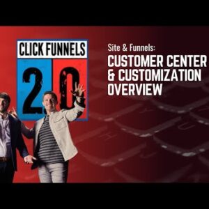 Customer Center and Customization Overview in ClickFunnels 2.0