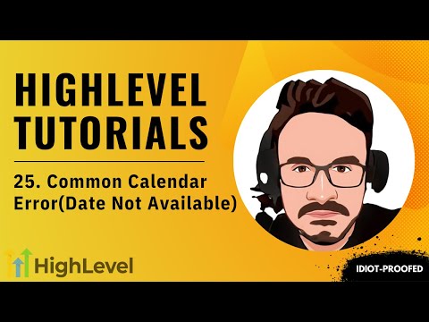 GoHighLevel Tutorial For Beginners – 25. HighLevel Calendar Error (Date Not Available)