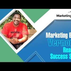 Marketing Boost – Vernon T. Real Life Success Story