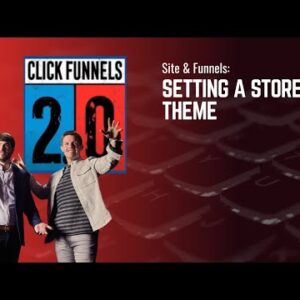 Setting a Store Theme in ClickFunnels 2.0