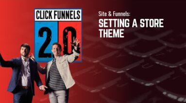 Setting a Store Theme in ClickFunnels 2.0