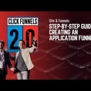 Step by Step Guide to Creating an Application Funnel in ClickFunnels 2.0