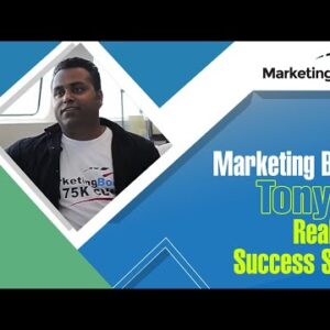 Marketing Boost – Tony M. Real Life Success Story