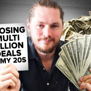 I Was Closing Multi Billion Dollar Deals In My 20s... Here's What I've Learned!