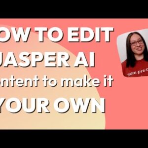How to Edit Jasper AI Content to Make it Your Own | Jasper AI editing tips