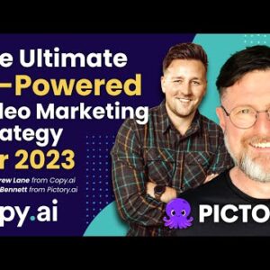 The Ultimate AI Powered Video Marketing Strategy For 2023 (Pictory and Copy.ai)