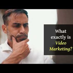 Video Marketing – Boost your business by 100x
