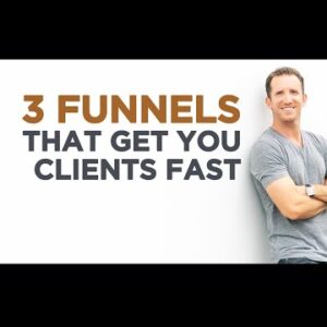 3 Funnels That Get You Clients Fast