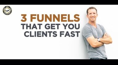3 Funnels That Get You Clients Fast