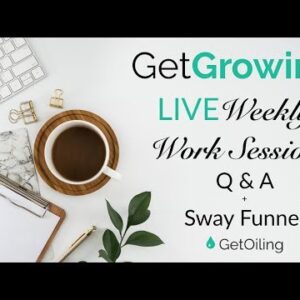 Q&A + Quick Funnels with SWAY! | GetGrowing Weekly Work Session