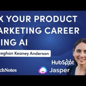10X your product marketing career using AI with Meghan Keaney Anderson (Jasper, Hubspot)